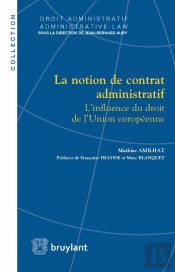 La Notion De Contrat Administratif - L'Influence Du Droit De L'Union Européenne
