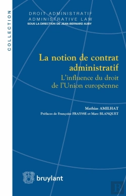 Bertrand.pt - La Notion De Contrat Administratif - L'Influence Du Droit De L'Union Européenne