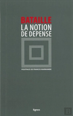 Bertrand.pt - La Notion De Dépense De Georges Bataille