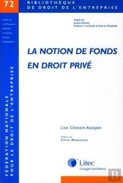 Bertrand.pt - La Notion De Fonds En Droit Prive N°72