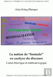 La Notion De 'Formule' En Analyse Du Discours ; Cadre Théorique Et Méthodologique