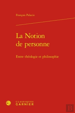Bertrand.pt - La Notion De Personne : Entre Théologie Et Philosophie