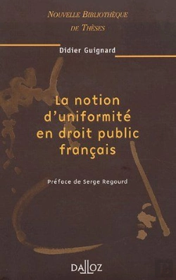 Bertrand.pt - La Notion D'Uniformité En Droit Public Français - Tome 35