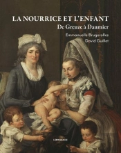 La Nourrice Et L'Enfant. De Greuze À Daumier