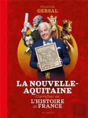 La Nouvelle-Aquitaine - Carrefour De L'Histoire De France