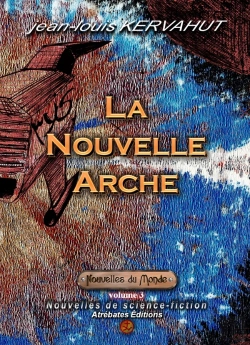 Bertrand.pt - La Nouvelle Arche - Nouvelles Du Monde (Volume 3)