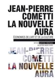La Nouvelle Aura ; Économies De L'Art Et De La Culture