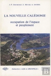 La Nouvelle-Calédonie : Occupation De L'Espace Et Peuplement