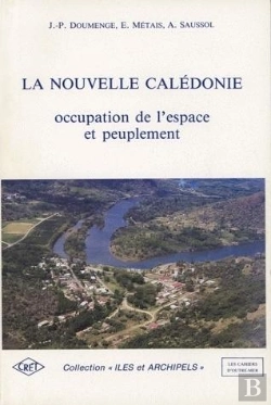 Bertrand.pt - La Nouvelle-Calédonie : Occupation De L'Espace Et Peuplement