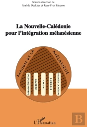 La Nouvelle-Calédonie Pour L'Intégration Mélanésienne