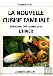 La Nouvelle Cuisine Familiale ; L'Hiver
