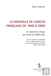 La Nouvelle De Langue Française De 1940 À 2000 ; Un Répertoire Critique Par Année De 6060 Titres