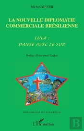 La Nouvelle Diplomatie Commerciale Brésilienne