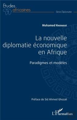 Bertrand.pt - La Nouvelle Diplomatie Économique En Afrique ; Paradigmes Et Modèles