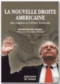 Bertrand.pt - La Nouvelle Droite Americaine. Des Origines A L'Affaire Lewinsky