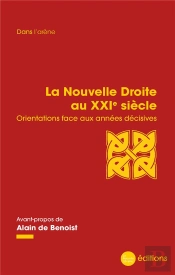 La Nouvelle Droite Au Xxie Siècle : Orientations Face Aux Années Décisives