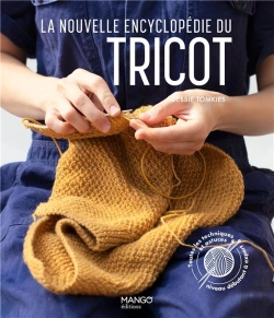 Bertrand.pt - La Nouvelle Encyclopédie Du Tricot : Toutes Les Techniques Et Astuces Du Niveau Débutant À Expert