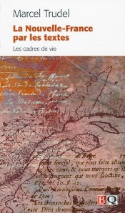 La Nouvelle-France Par Les Textes