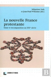 La Nouvelle France Protestante : Essor Et Recomposition Au Xxie Siècle