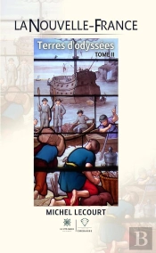 La Nouvelle-France - Terres D'Odyssées : Tome Ii