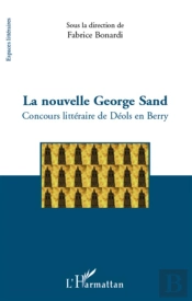 La Nouvelle George Sand ; Concours Littéraire De Déols En Berry