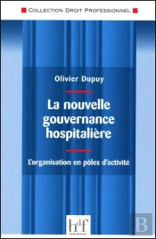 La Nouvelle Gouvernance Hospitalière ; L'Organisation En Pôles D'Activité