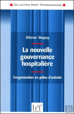 Bertrand.pt - La Nouvelle Gouvernance Hospitalière ; L'Organisation En Pôles D'Activité