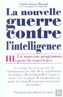 Bertrand.pt - La Nouvelle Guerre Contre L'Intelligence, Tome 3 : Une Nouveau Programme Pour La Conscience