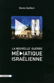 La Nouvelle Guerre Médiatique Israélienne