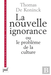 La Nouvelle Ignorance Et Le Problème De La Culture