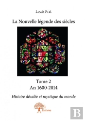 La Nouvelle Legende Des Siecles - Tome 2 An 1600-2014
