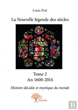 Bertrand.pt - La Nouvelle Legende Des Siecles - Tome 2 An 1600-2014