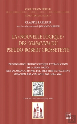 Bertrand.pt - La « Nouvelle Logique » Des Communia Du Pseudo-Robert Grosseteste