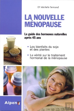 Bertrand.pt - La Nouvelle Ménopause ; Le Guide Des Hormones Naturelles Aprés 45 Ans