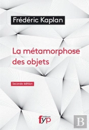 La Nouvelle Métamorphose Des Objets (2e Édition)