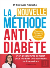 La Nouvelle Méthode Anti-Diabète : Comment Limiter Ou Stopper Les Risques