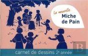 La Nouvelle Miche De Pain - Carnet De Dessins 2ème Année