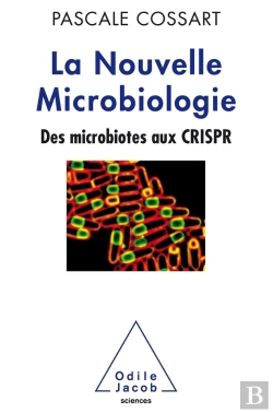 Bertrand.pt - La Nouvelle Microbiologie ; Des Microbiotes Aux Crispr