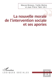 La Nouvelle Morale De L'Intervention Sociale Et Ses Apories
