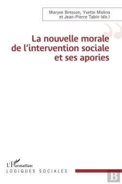 Bertrand.pt - La Nouvelle Morale De L'Intervention Sociale Et Ses Apories
