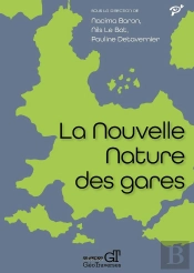 La Nouvelle Nature Des Gares