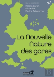 La Nouvelle Nature Des Gares