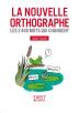 La Nouvelle Orthographe ; Les 2400 Mots Qui Changent