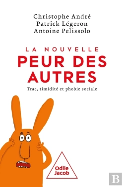 Bertrand.pt - La Nouvelle Peur Des Autres : Trac, Timidité Et Phobie Sociale