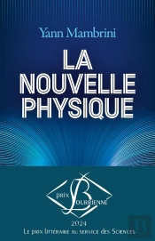 La Nouvelle Physique : Comprendre Les Lois Ultimes Du Cosmos