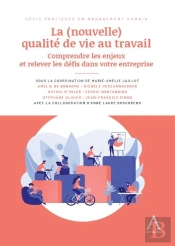 La (Nouvelle) Qualité De Vie Au Travail : Comprendre Les Enjeux Et Relever Les Défis Dans Votre Entreprise