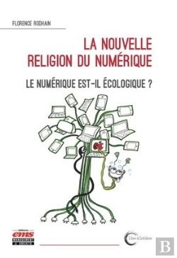 Bertrand.pt - La Nouvelle Religion Du Numerique - Le Numerique Est-Il Ecologique ?