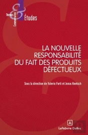 La Nouvelle Responsabilité Du Fait Des Produits Défectueux