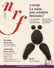 La Nouvelle Revue Française Tome 665 : Juin 2026 : La Mère, Une Création Littéraire ?