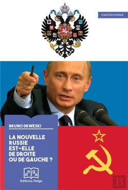 Bertrand.pt - La Nouvelle Russie Est-Elle De Droite Ou De Gauche ?